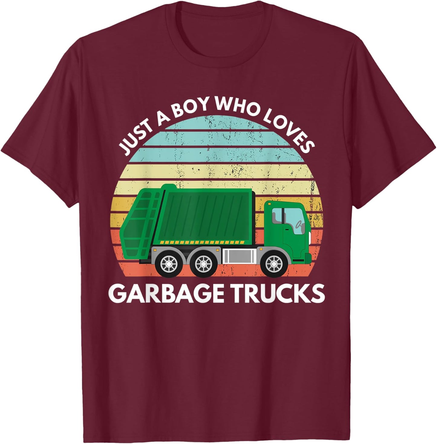 Just A Boy Who Loves Garbage Trucks T-Shirt - T-Shirt | Maroon