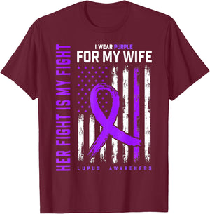Her Fight Is My Fight I Wear Purple For Wife Lupus Flag T-Shirt - T-Shirt | Maroon