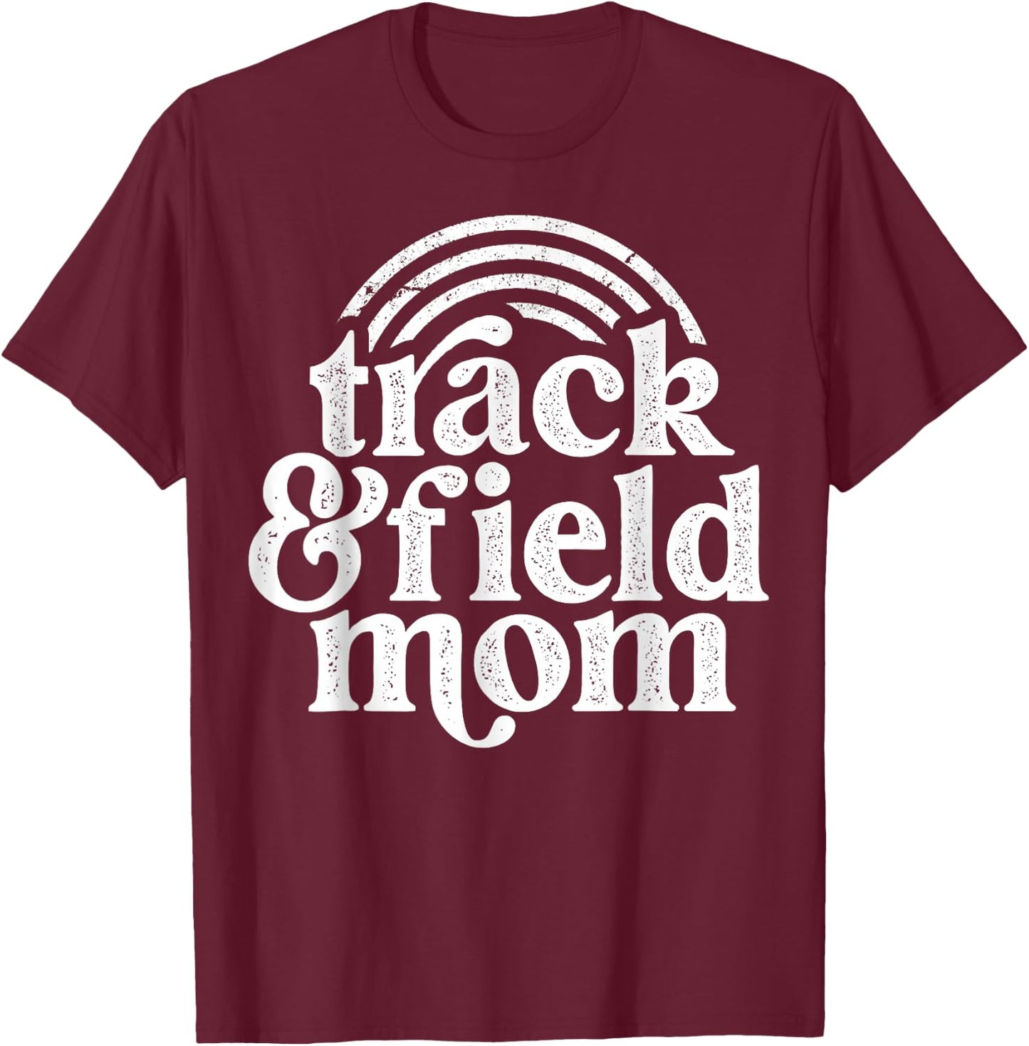 Track Mom Track And Field Mom Runner Running mother day gift T-Shirt - T-Shirt | Maroon