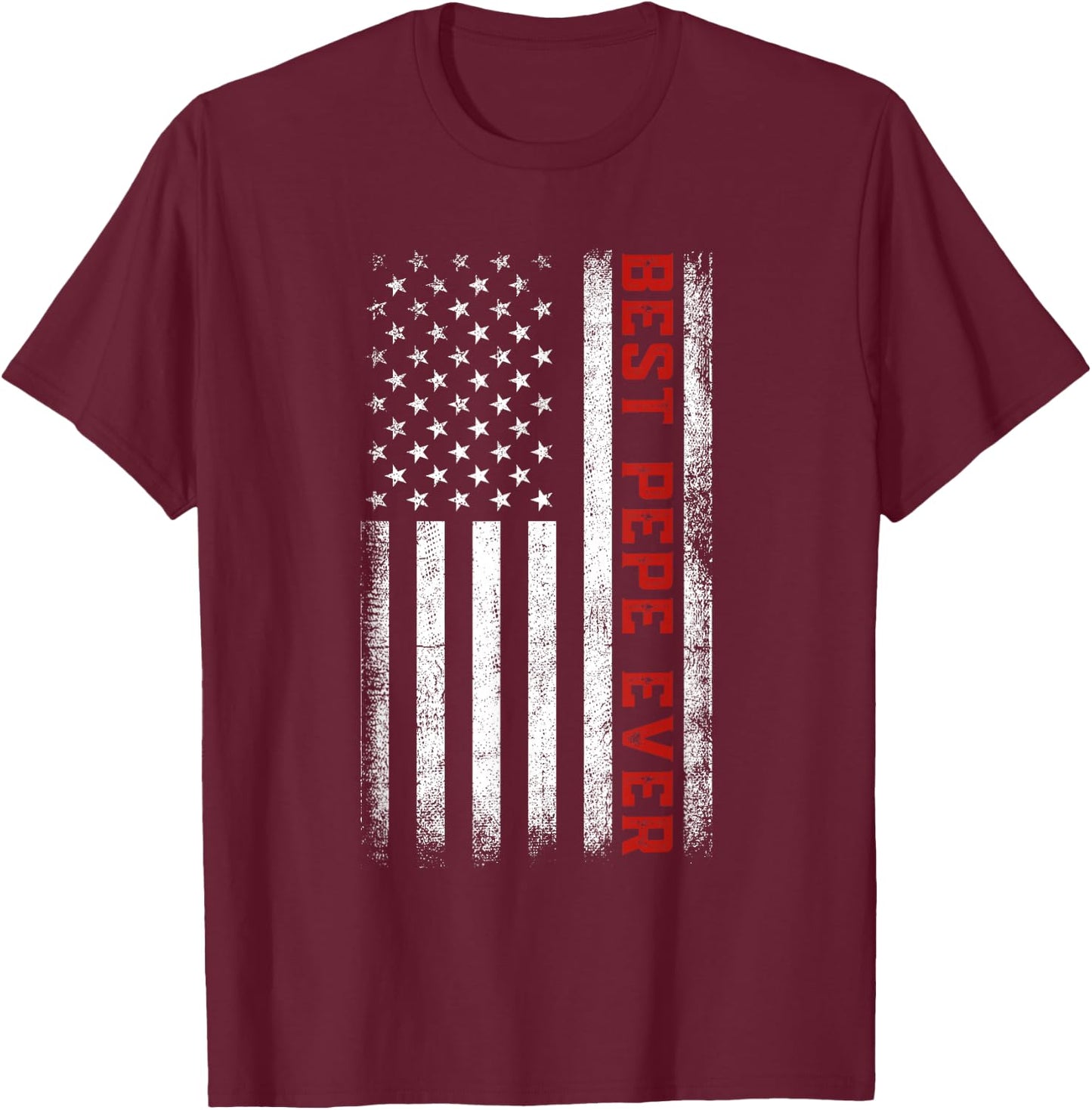 Best Pepe Ever American Flag Patriotic Pepe Father's Day T-Shirt - T-Shirt | Maroon