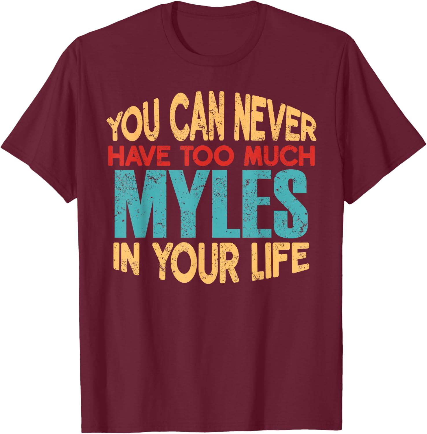 Funny Myles Personalized First Name Joke Item T-Shirt - T-Shirt | Maroon