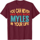 Funny Myles Personalized First Name Joke Item T-Shirt - T-Shirt | Maroon