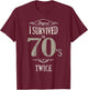 I SURVIVED The SEVENTIES TWICE Built In 70s 80th Birthday T-Shirt - T-Shirt | Maroon