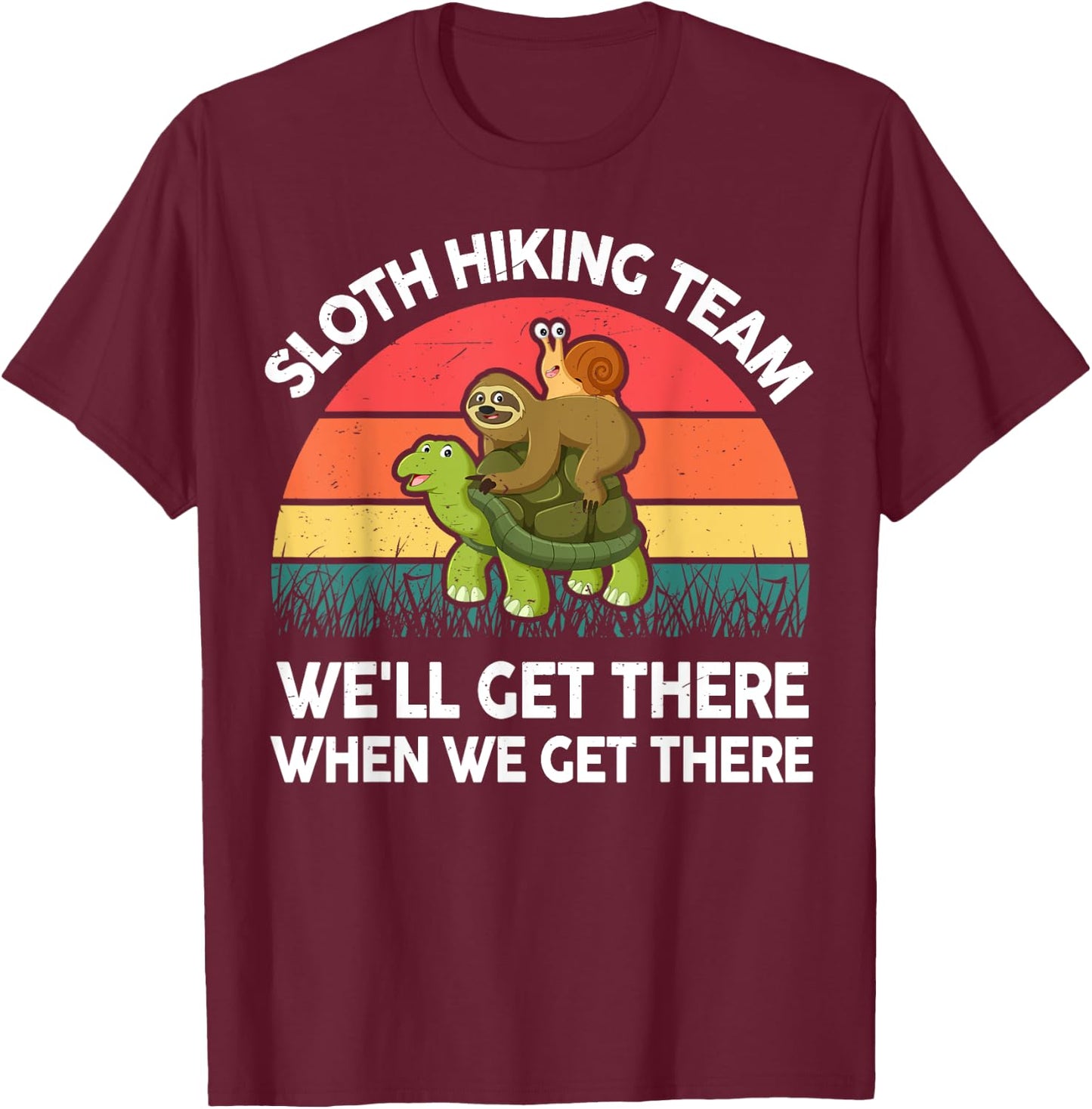 Sloth-Shirt Funny Sloth Hiking Team Men Women Gift Hiking T-Shirt - T-Shirt | Maroon
