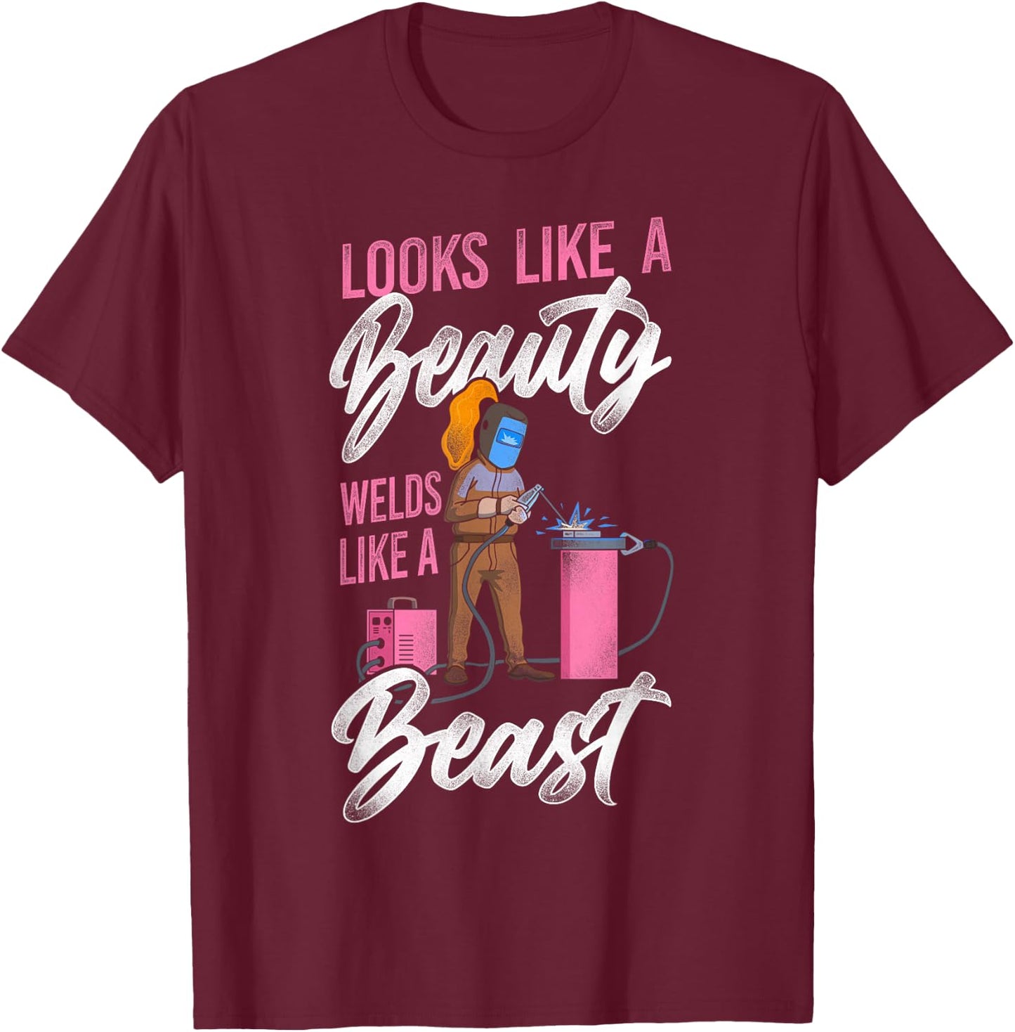 Welder Welding Female Welder Vintage Looks Like A Beauty T-Shirt - T-Shirt | Maroon
