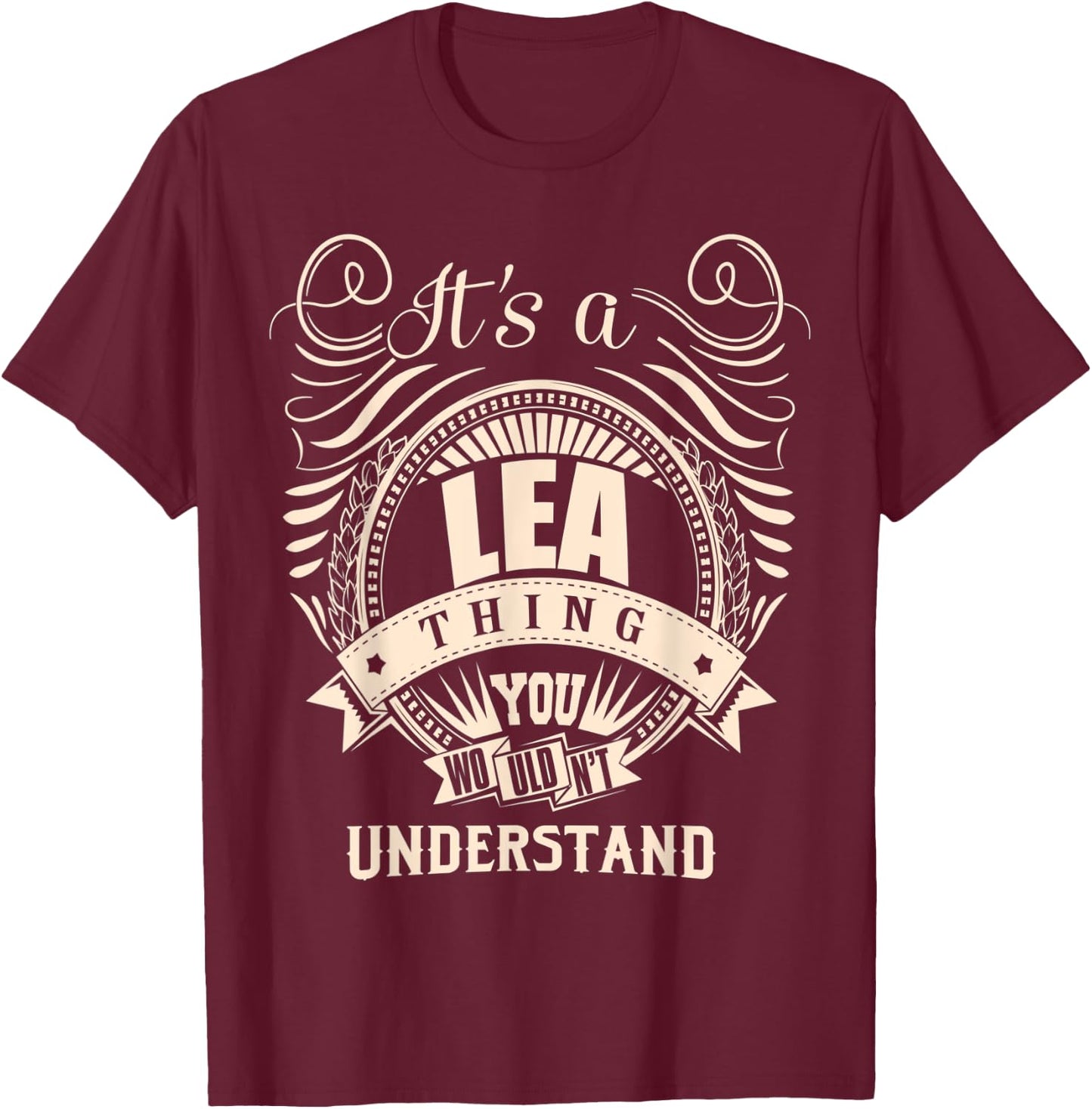 It's a LEA Thing You Wouldn't Understand Gifts T-Shirt - T-Shirt | Maroon