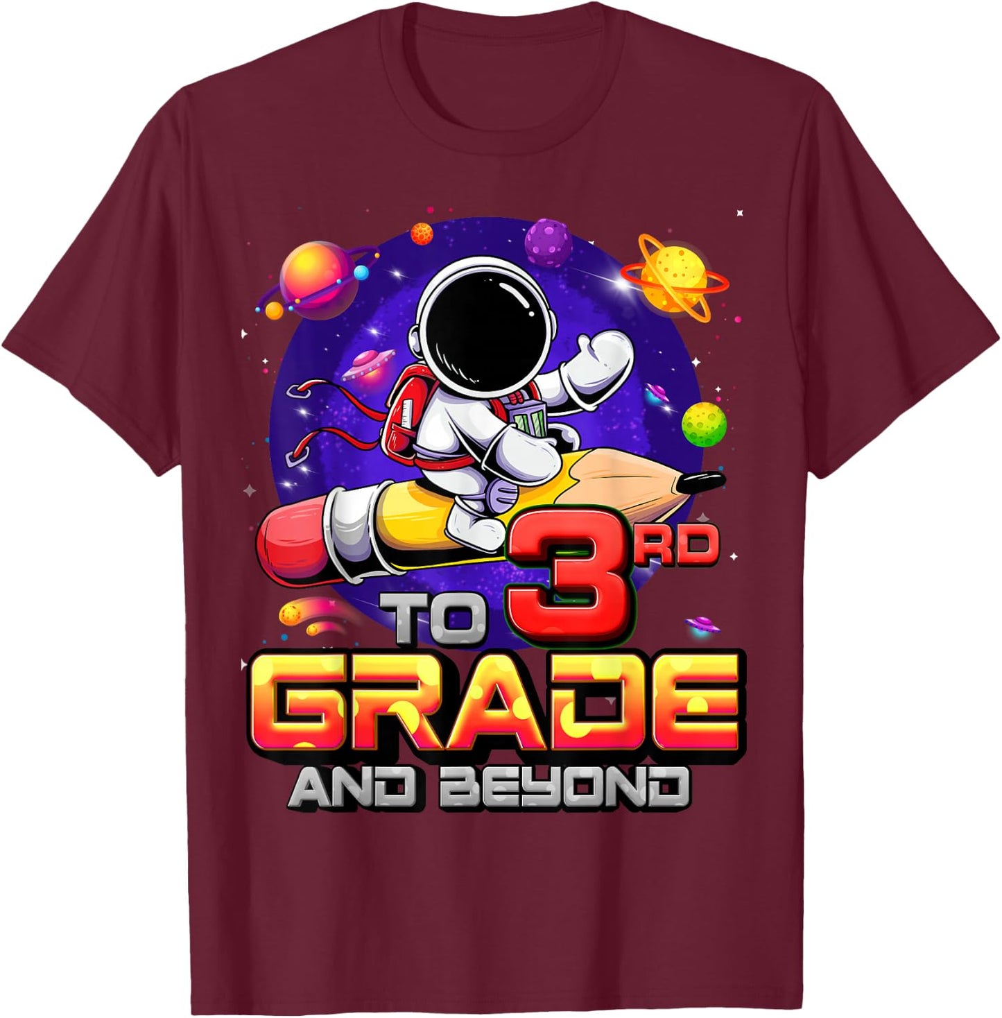 To 3rd Grade And Beyond Astronaut Back To School 3rd Grade T-Shirt - T-Shirt | Maroon