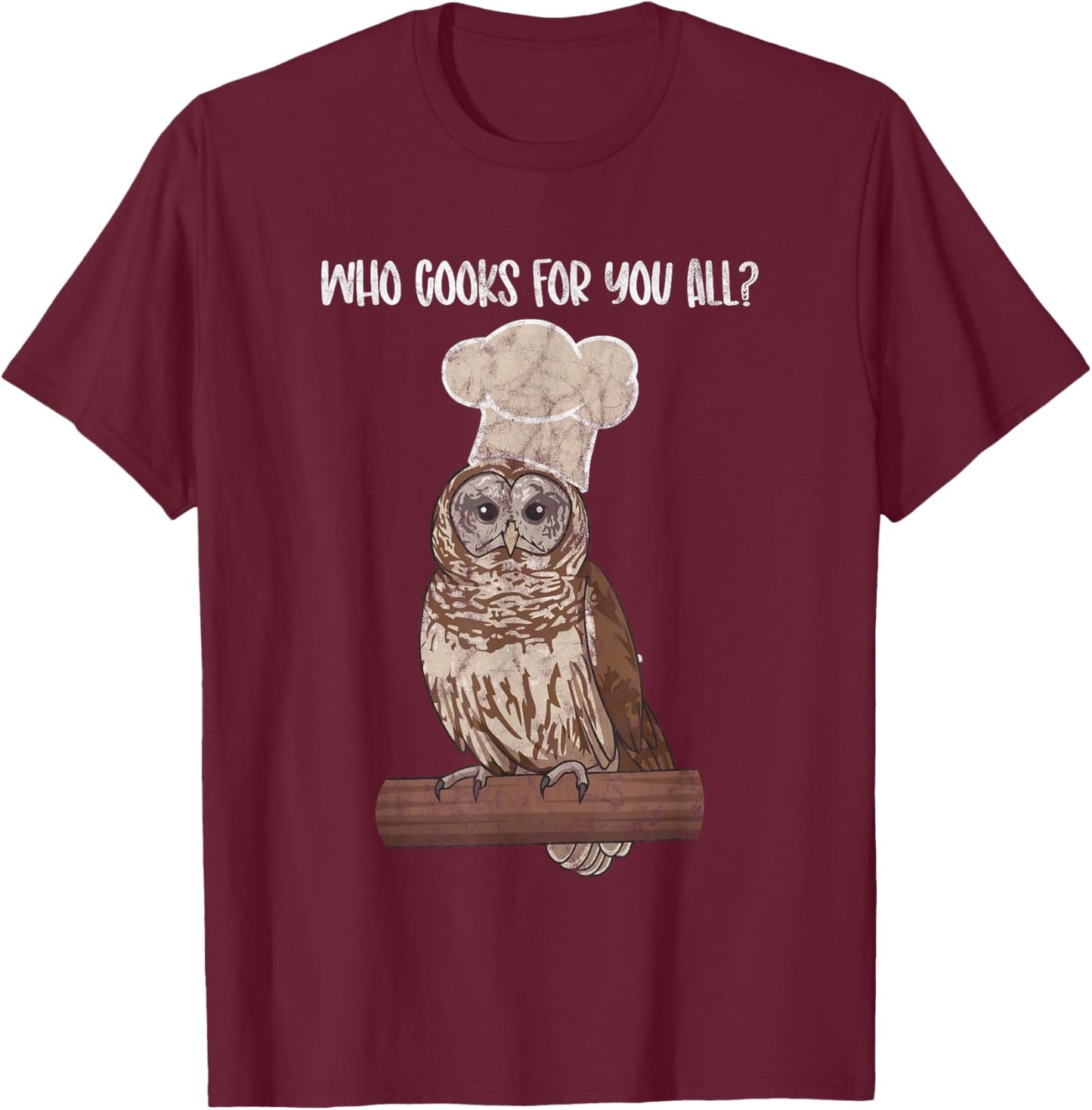 Who Cooks For You All owl lovers T-Shirt - T-Shirt | Maroon