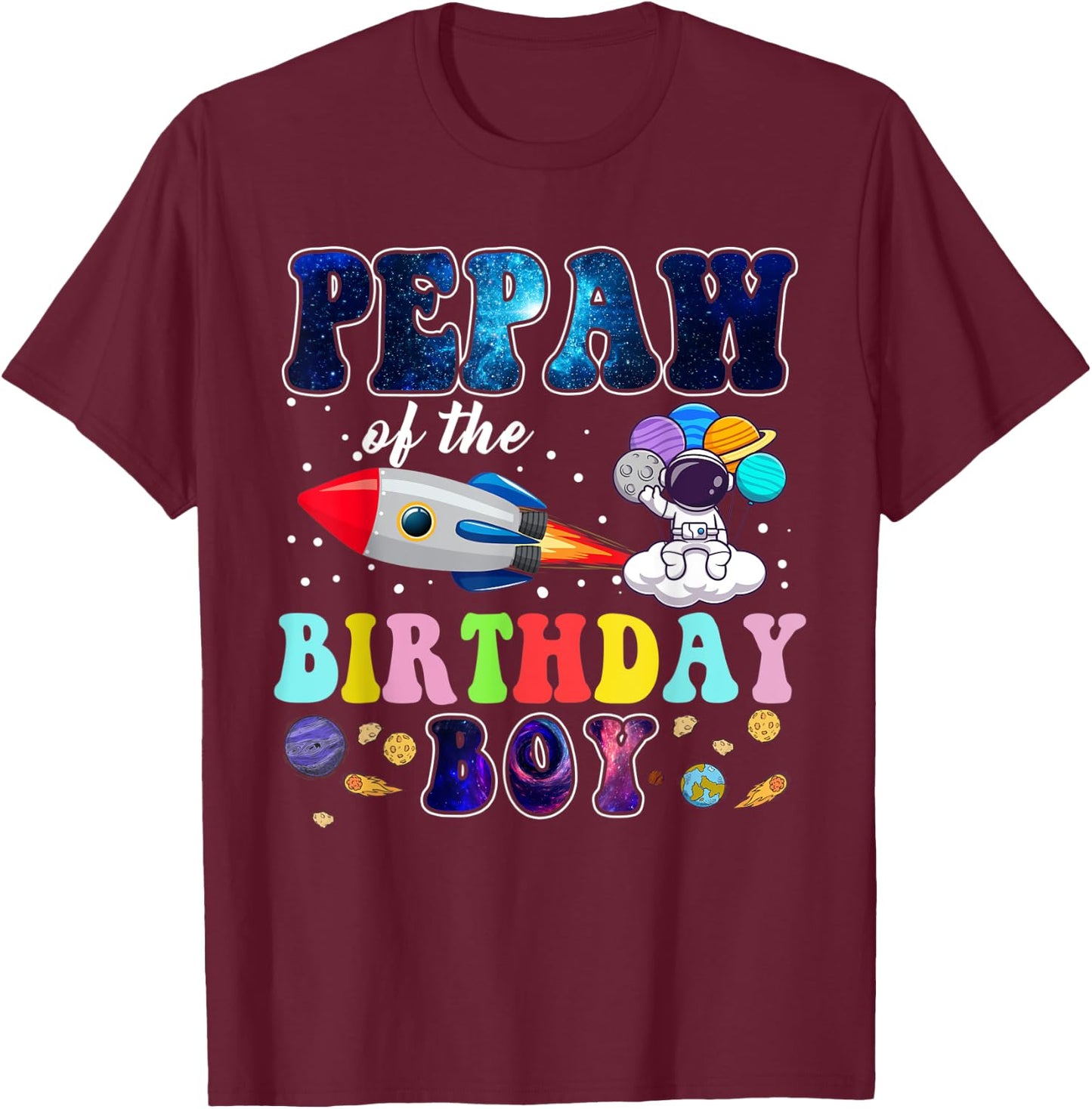 PePaw Of The Birthday Astronaut Boy Space Theme T-Shirt - T-Shirt | Maroon