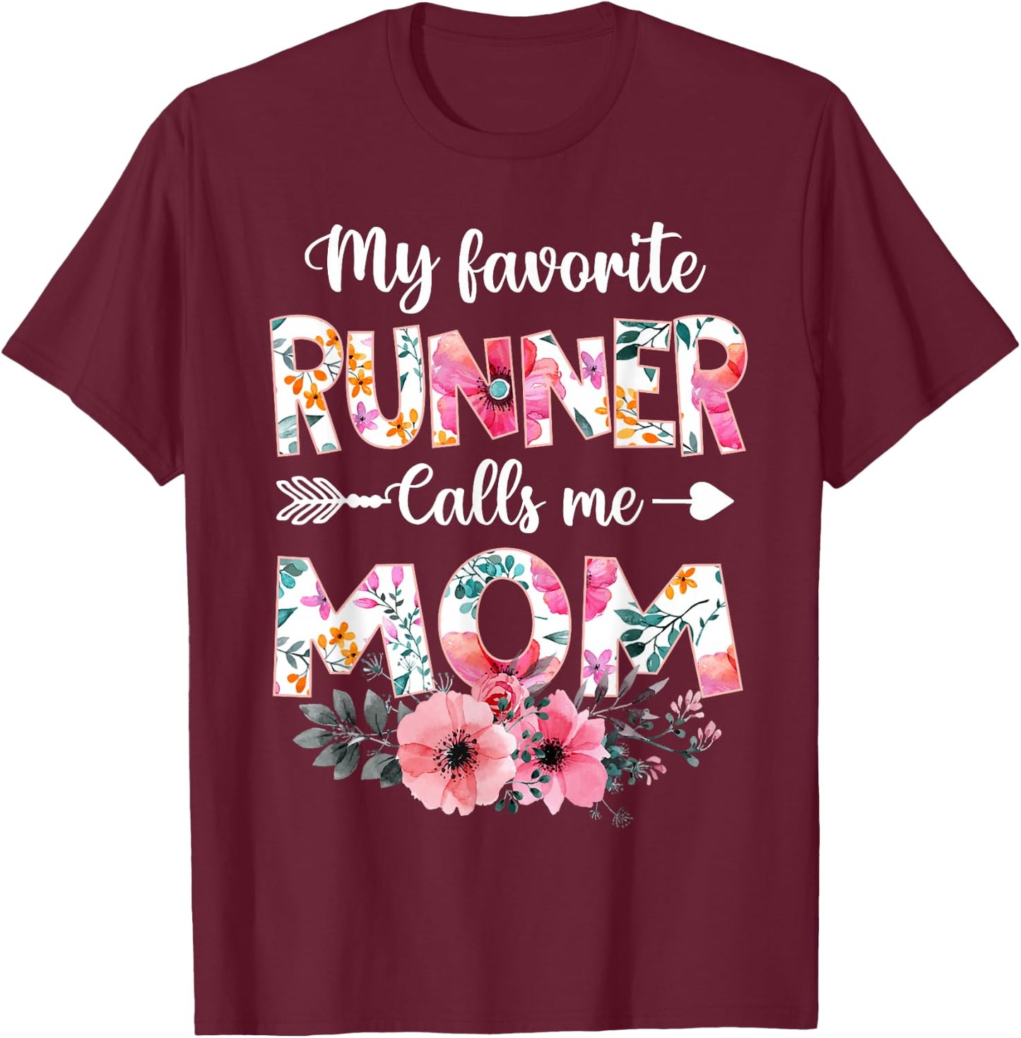 My Favorite Runner Calls Me Mom Shirt Running Mom Mother Day T-Shirt - T-Shirt | Maroon
