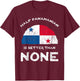 Half Panamanian is Better Than None Republic of Panama DNA T-Shirt - T-Shirt | Maroon