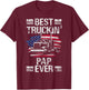 Best Truckin Pap Ever USA Flag Semi Truck Driver Gift T-Shirt - T-Shirt | Maroon