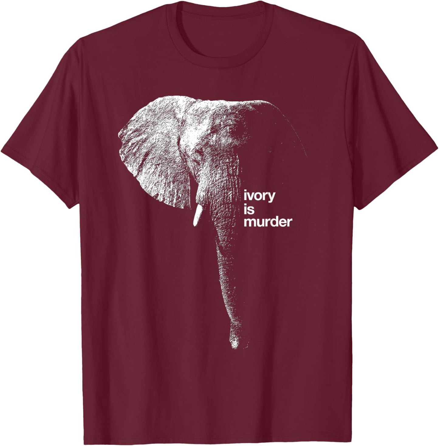 Save The Elephant T Shirt Ivory Is Murder Protest T-Shirt - T-Shirt | Maroon
