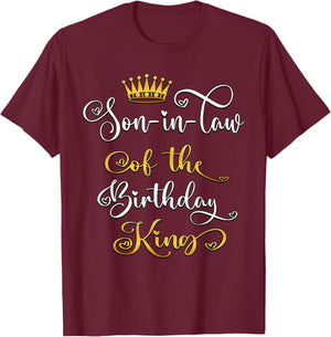 Son-In-Law Of The Birthday King Bday Party T-Shirt - T-Shirt | Maroon