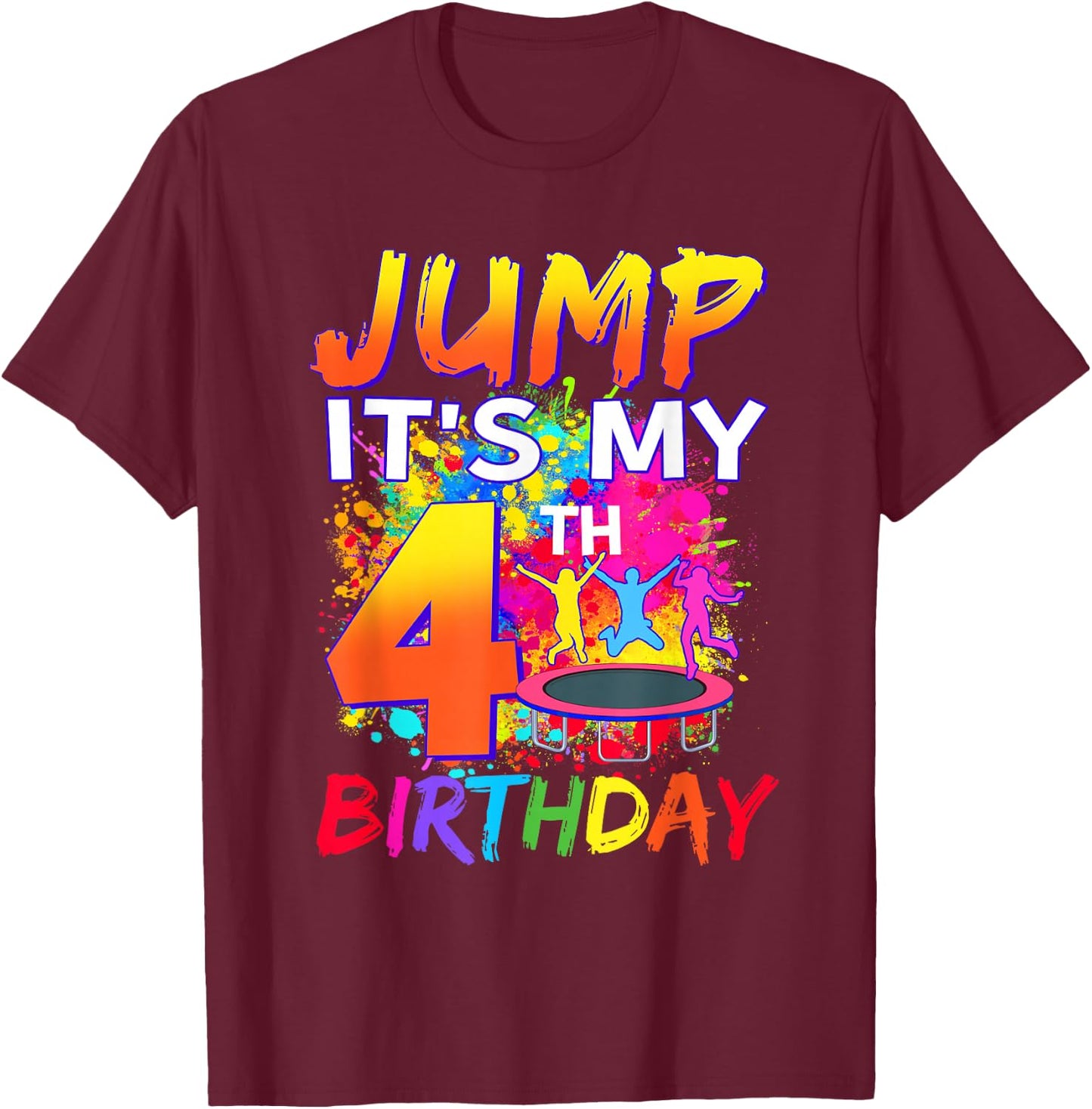 4 Year Old Boy Girl Jump It's My 4th Birthday Trampoline T-Shirt - T-Shirt | Maroon