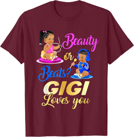 Cute Beauty Or Beat Gigi Loves You - Gender Reveal Party T-Shirt - T-Shirt | Maroon
