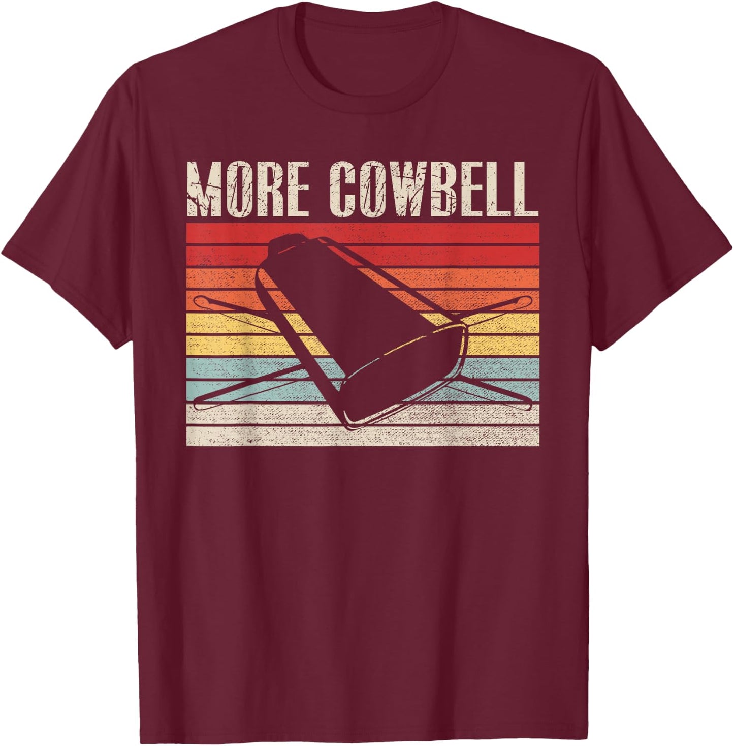 Vintage More Cowbell Funny Sarcastic Humor Music Lover T-Shirt - T-Shirt | Maroon