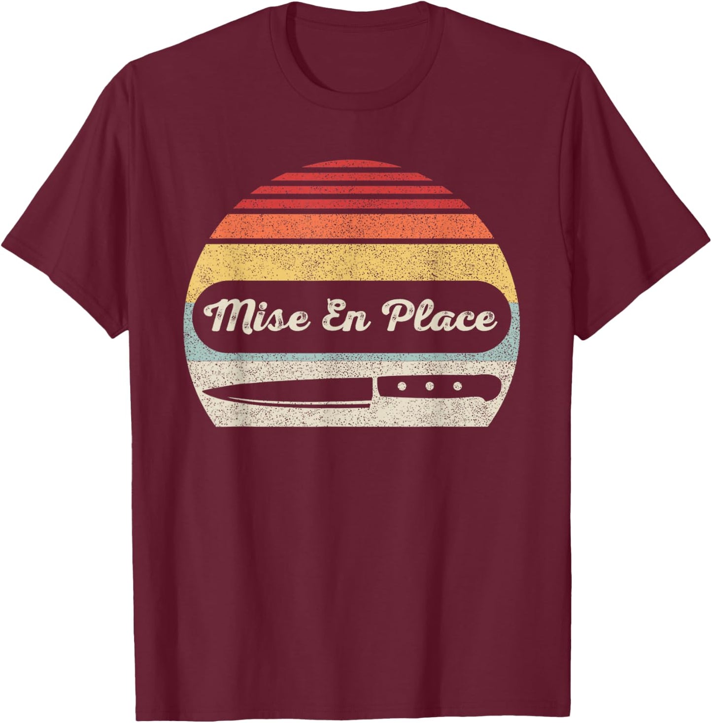 Vintage Retro Chef Shirt Mise En Place Cooking Enthusiast T-Shirt - T-Shirt | Maroon