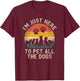I'm Just Here to Pet All the Dogs Pet Dog Lover Women Girls Kids T-Shirt - T-Shirt | Maroon