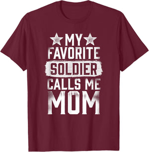 Proud Army Mom My Favorite Soldier Calls Me Mom T-Shirt - T-Shirt | Maroon