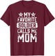 Proud Army Mom My Favorite Soldier Calls Me Mom T-Shirt - T-Shirt | Maroon