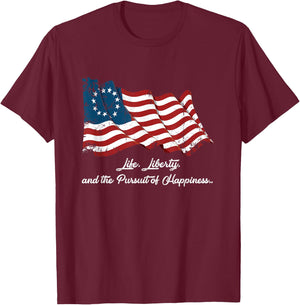 Betsy Ross Life Liberty and the Pursuit of Happiness Flag T-Shirt - T-Shirt | Maroon