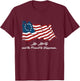 Betsy Ross Life Liberty and the Pursuit of Happiness Flag T-Shirt - T-Shirt | Maroon