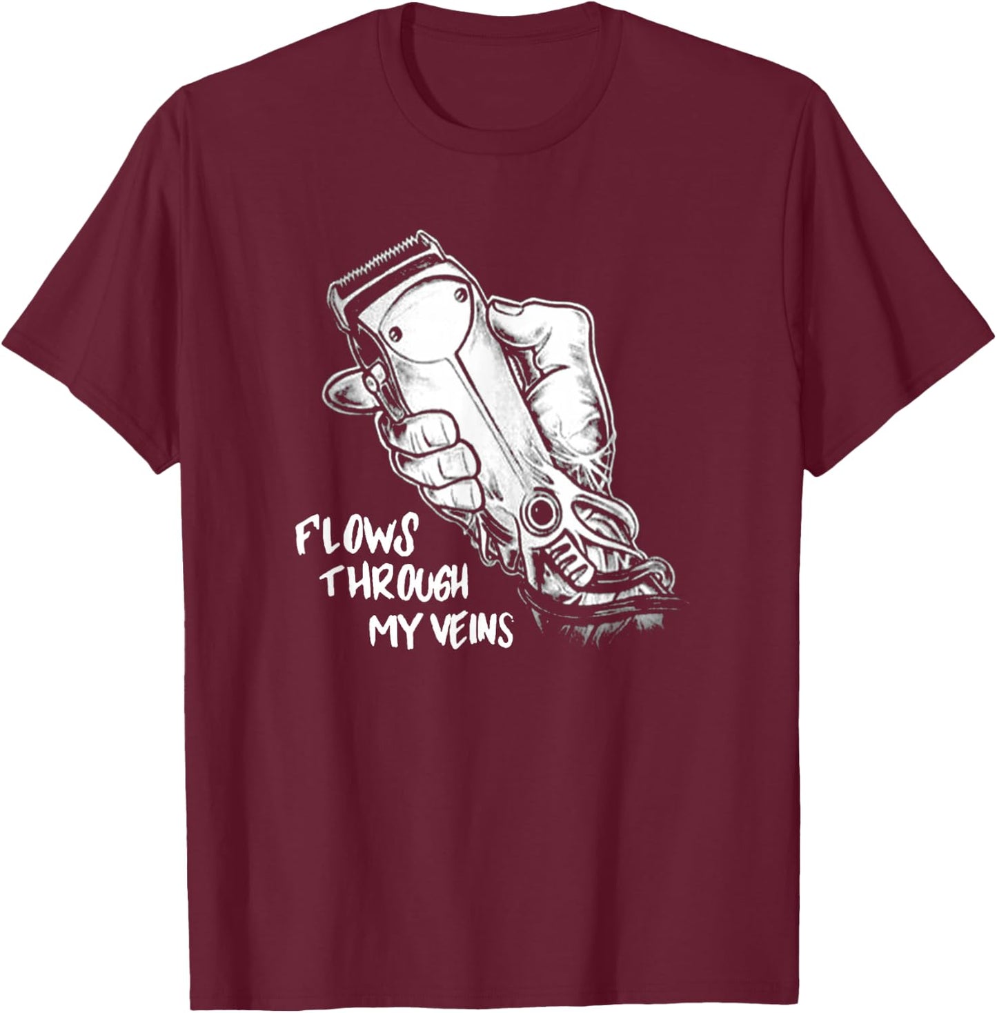 Flows Through My Veins Hair Cutting Barber W T-Shirt - T-Shirt | Maroon