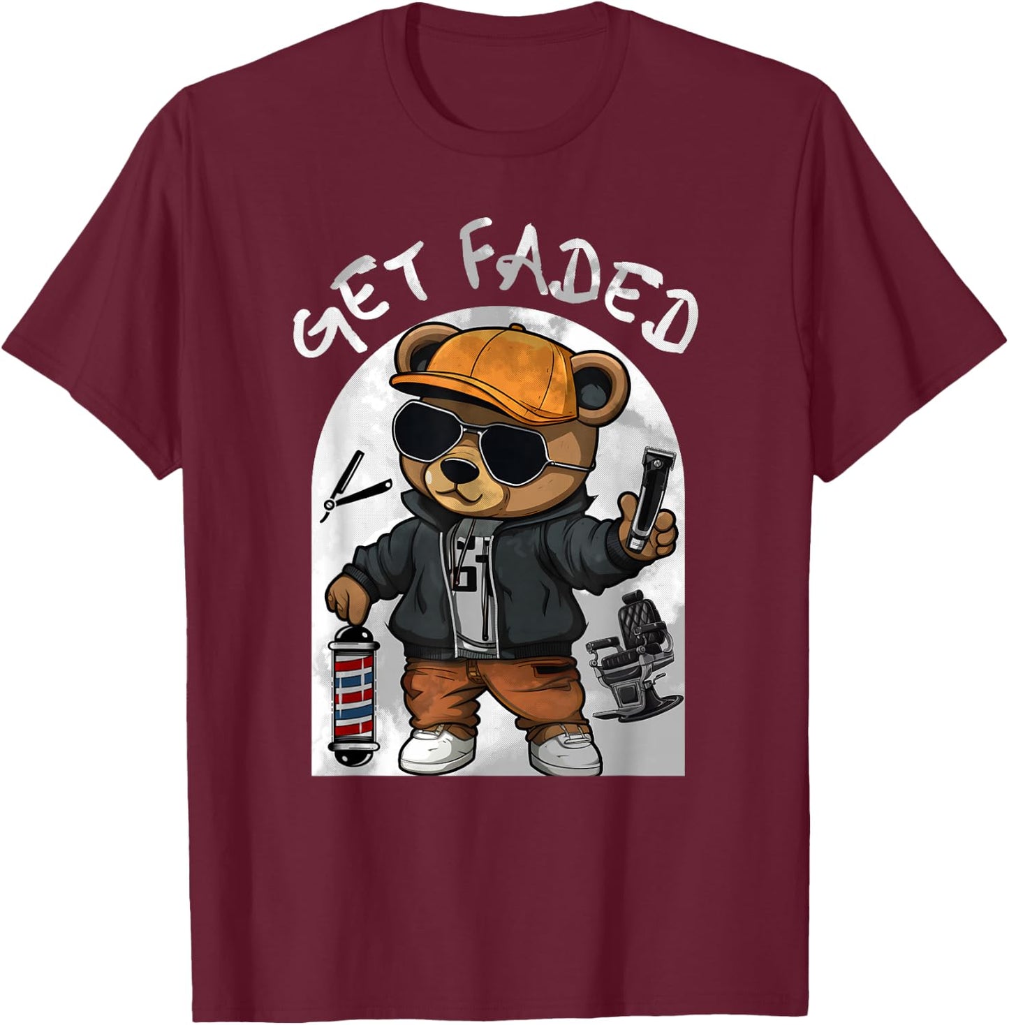 Get Faded Hip Hop Teddy Bear Barber Streetwear Fade Haircut T-Shirt - T-Shirt | Maroon