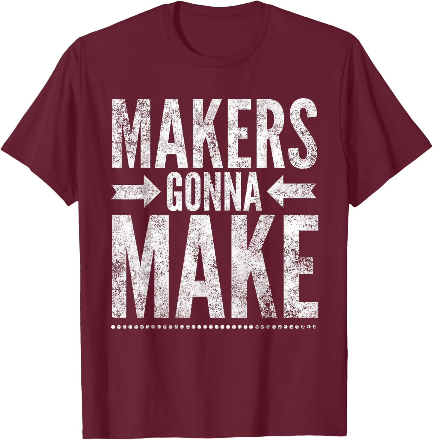 Maker , Funny DIY Makerspace Builder Inventor Creative T-Shirt - T-Shirt | Maroon