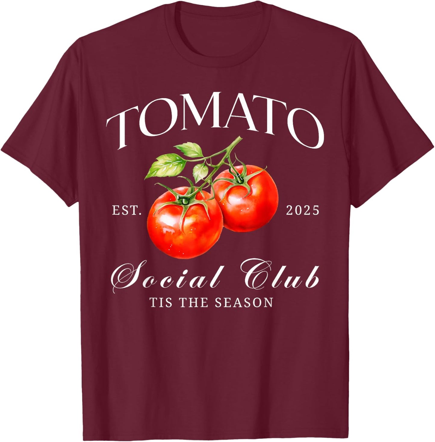 Tomato Season Social Club Gardening Vegetables Farmer T-Shirt - T-Shirt | Maroon