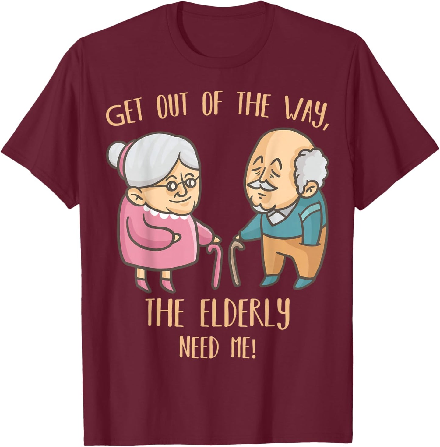 Seniors Home Caregiver Funny Elderly Nurse Care Nursing T-Shirt - T-Shirt | Maroon