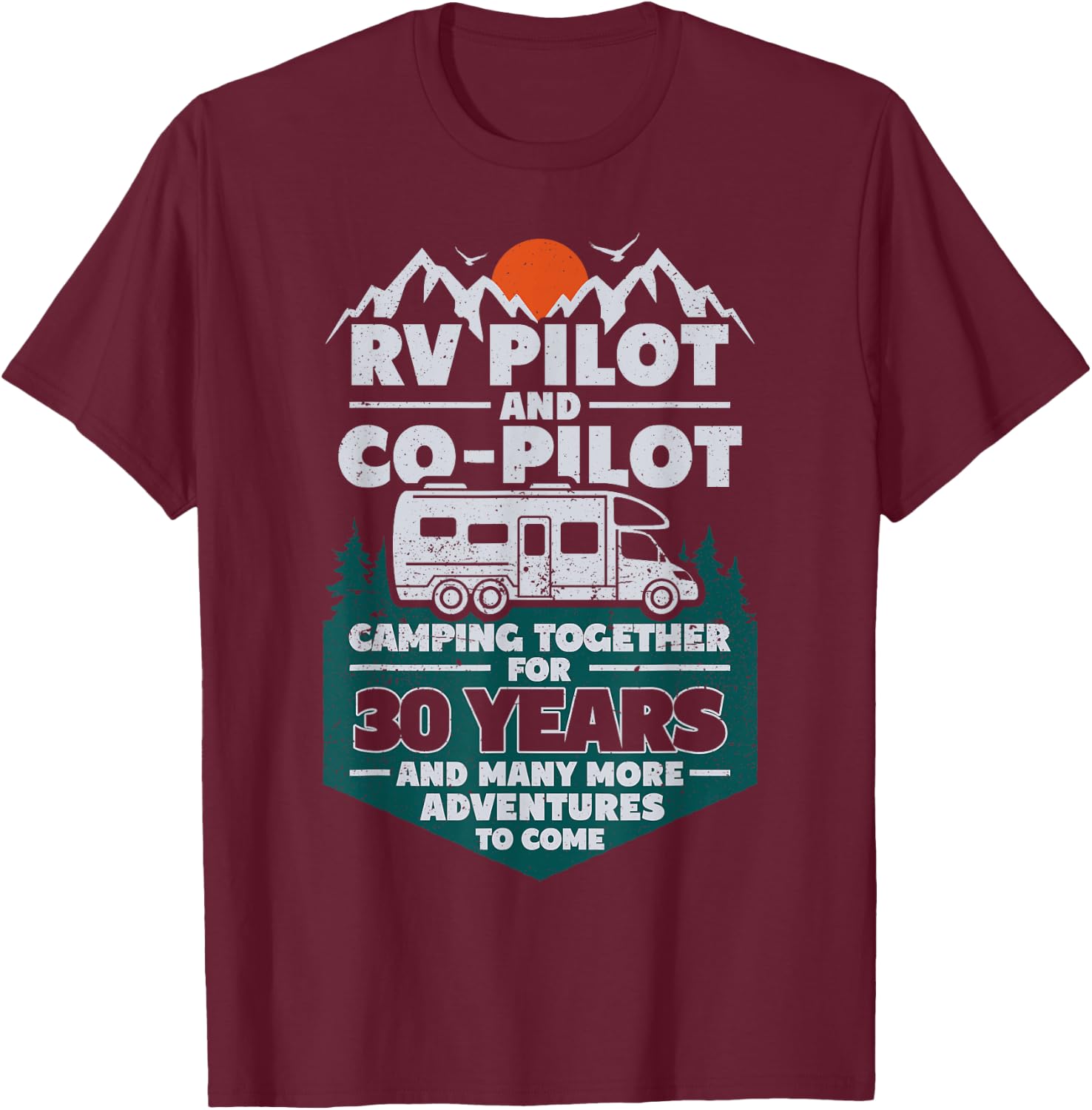 30 Years Married RV Camping 30th Wedding Anniversary Camper T-Shirt - T-Shirt | Maroon