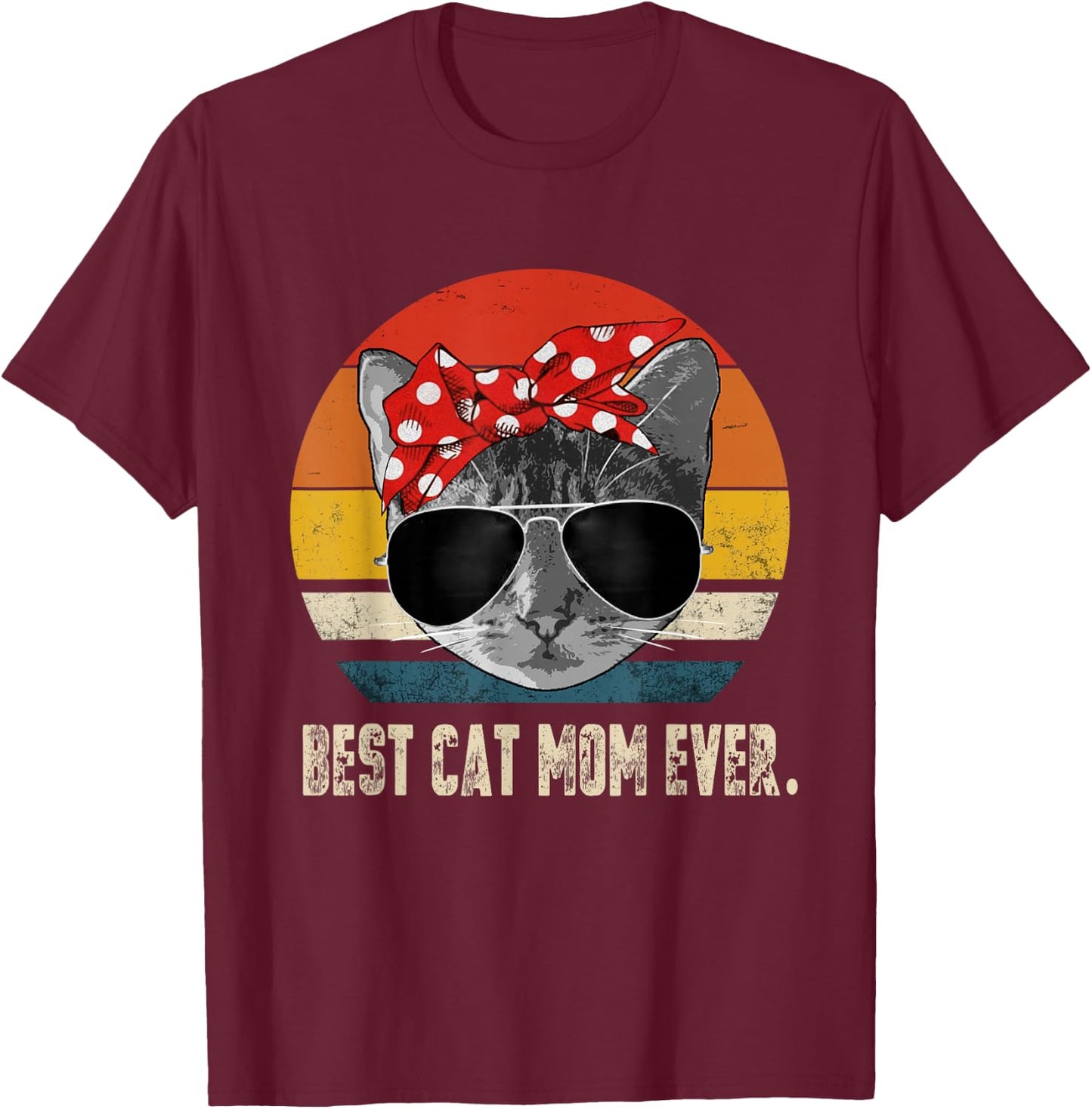 Best Cat Mom Ever Vintage Retro Cat Mommy Cat Mother T-Shirt - T-Shirt | Maroon