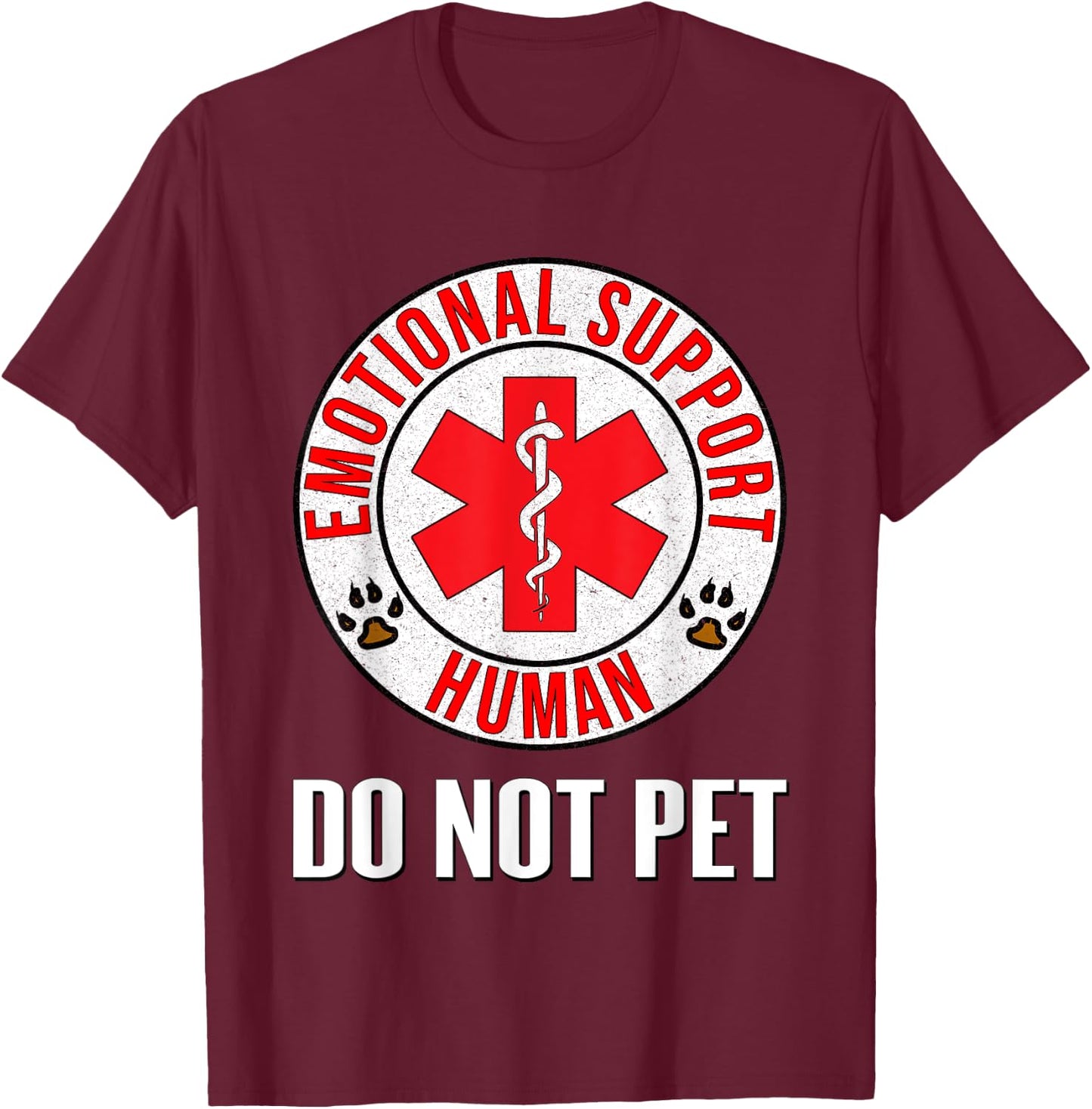 Emotional Support Human Do Not Pet - Service Dog Love Humor T-Shirt - T-Shirt | Maroon