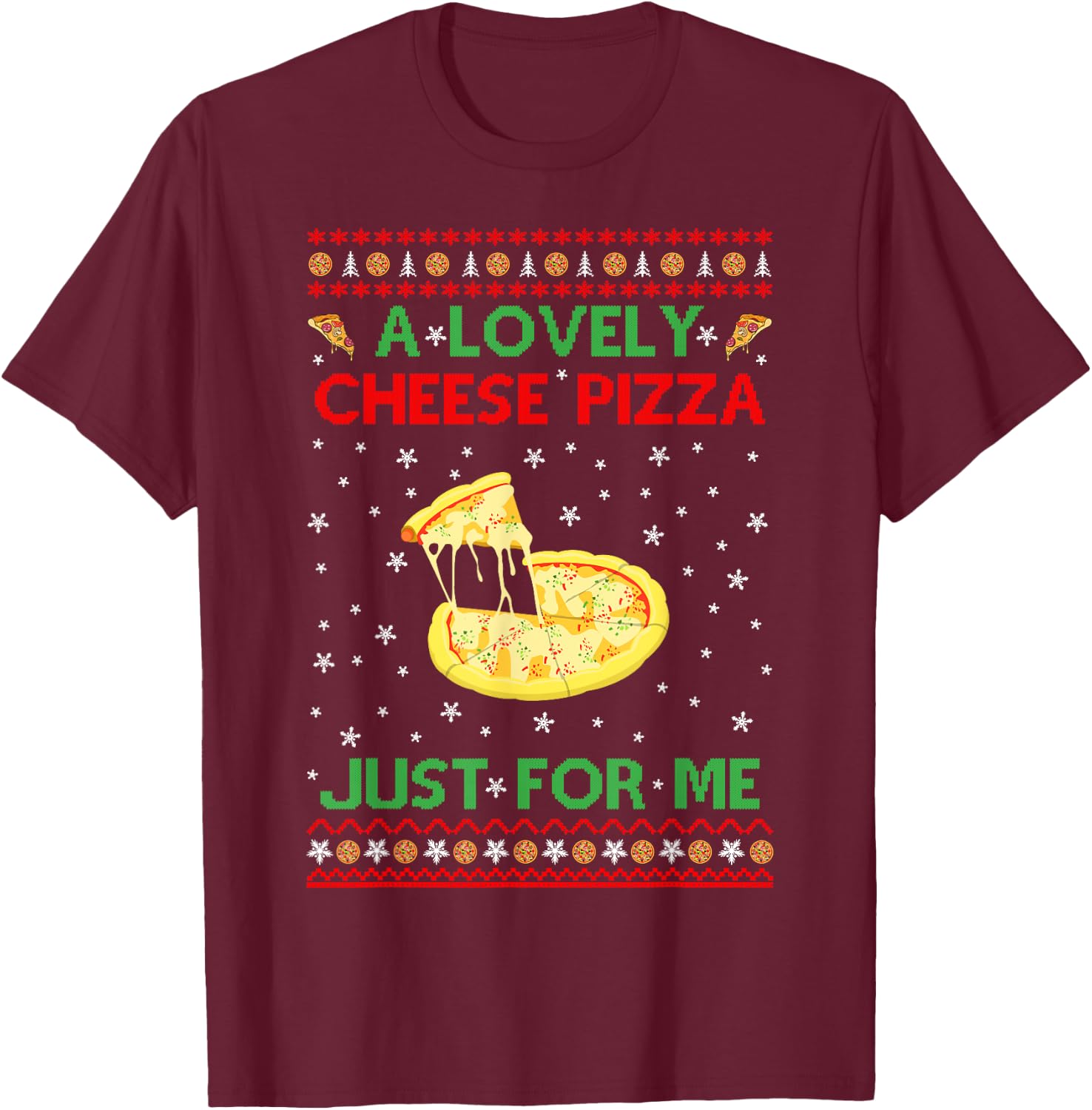 A Lovely Cheese Pizza Shirt Funny Kevin X-Mas T-Shirt - T-Shirt | Maroon