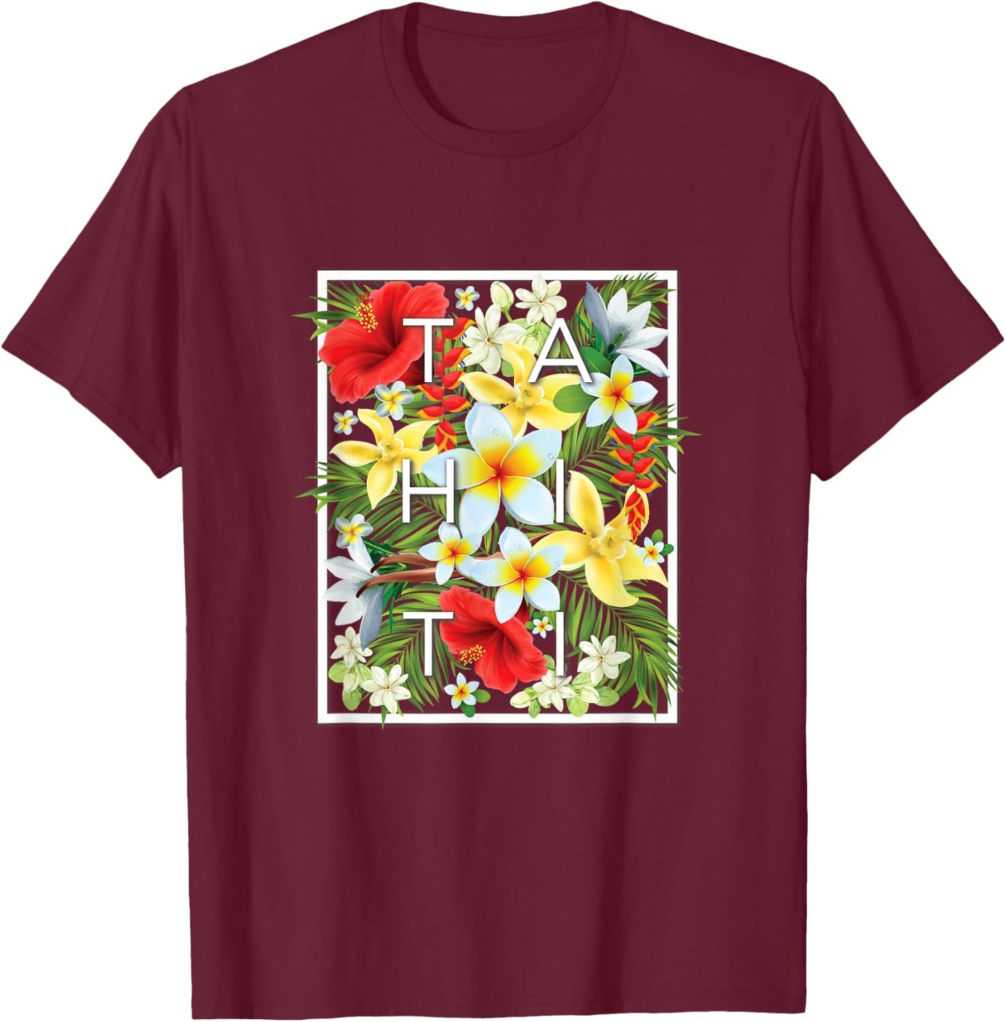 Flowers of Tahiti Word Art - Tahitian Souvenir T-Shirt - T-Shirt | Maroon