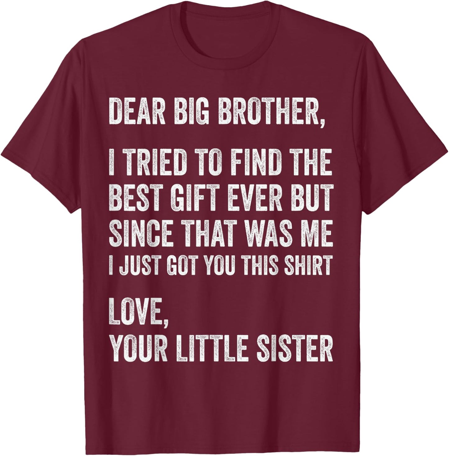 I Tried to Find The Best Funny Brother Fathers Day T-Shirt - T-Shirt | Maroon