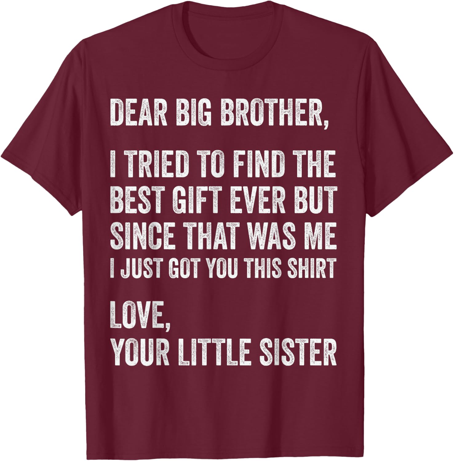 I Tried to Find The Best Funny Brother Fathers Day T-Shirt - T-Shirt | Maroon