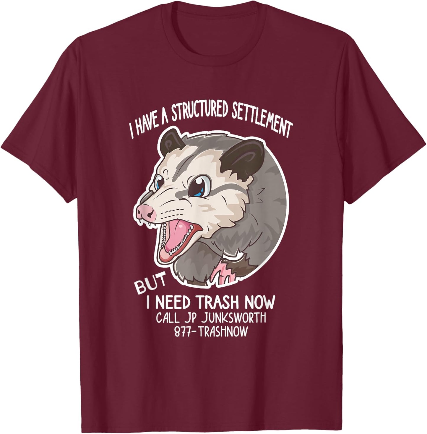I Need Trash Now Possum Meme Funny Possum T-Shirt - T-Shirt | Maroon