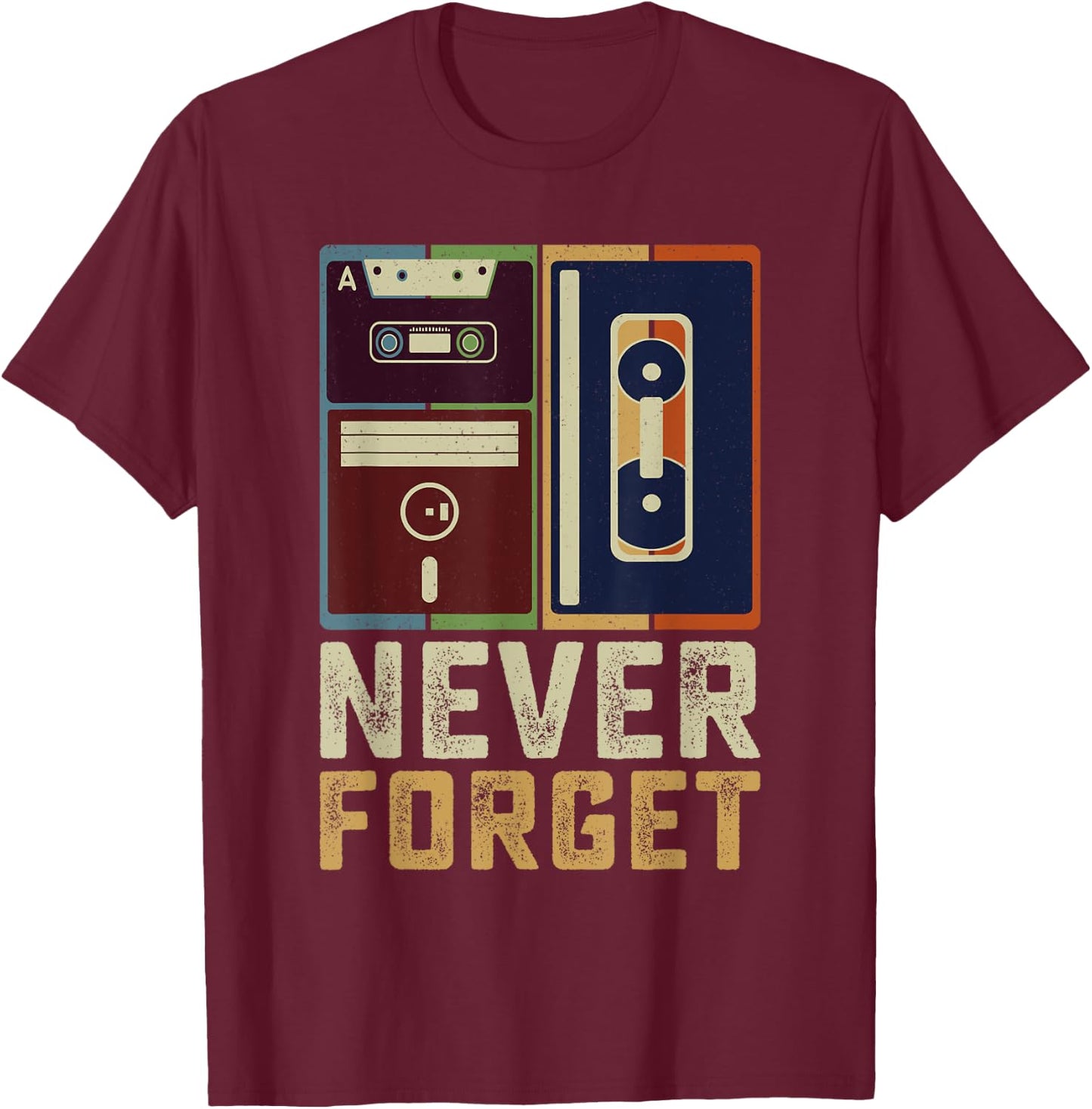 Never Forget Retro Vintage Cool 80s 90s Funny Geeky Nerdy T-Shirt - T-Shirt | Maroon