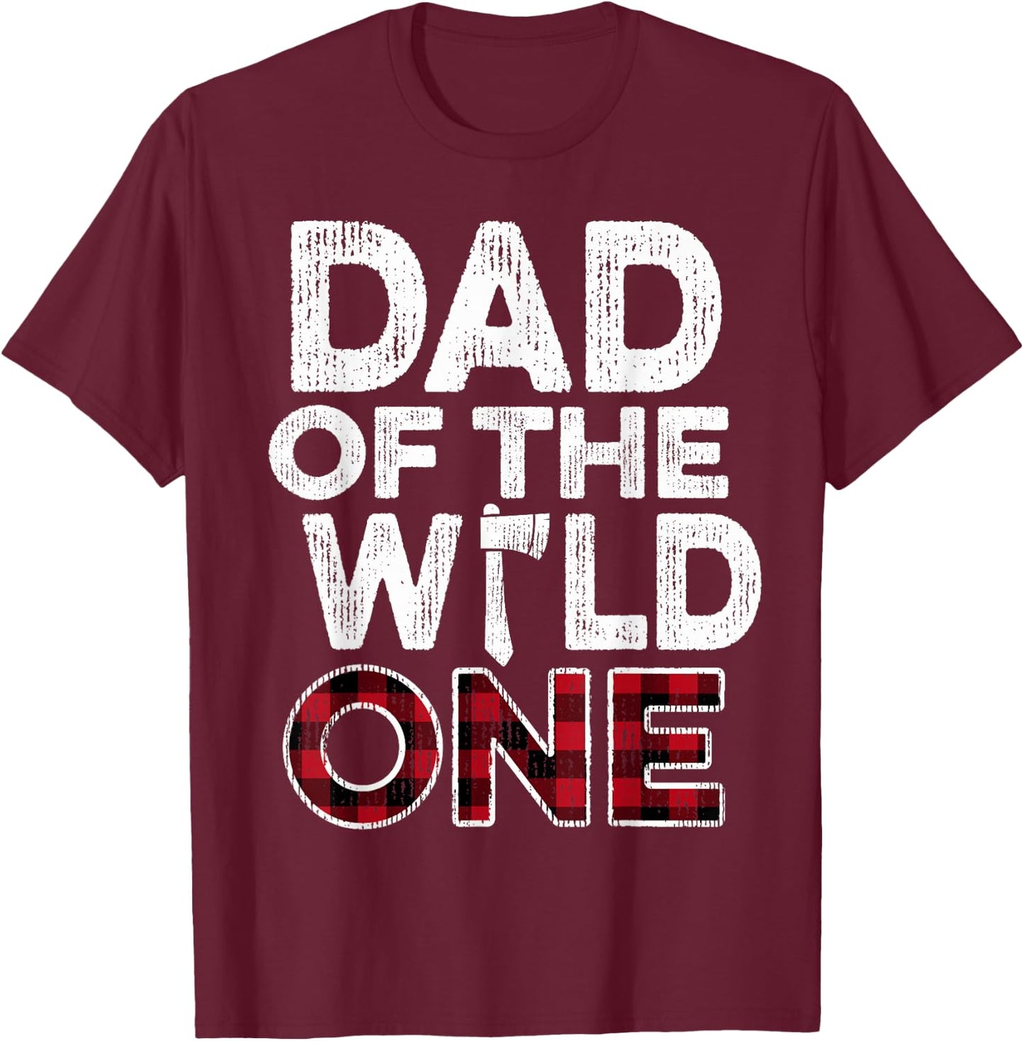 Dad Of The Wild One Lumberjack First Birthday Baby Shower T-Shirt - T-Shirt | Maroon