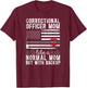 Correctional Officer Mom Mother Heart American Flag T-Shirt - T-Shirt | Maroon