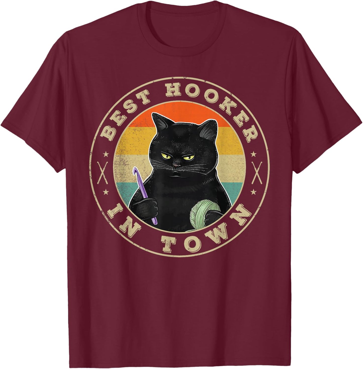 Crochet Best Hooker in Town Funny knitting crocheting Lovers T-Shirt - T-Shirt | Maroon