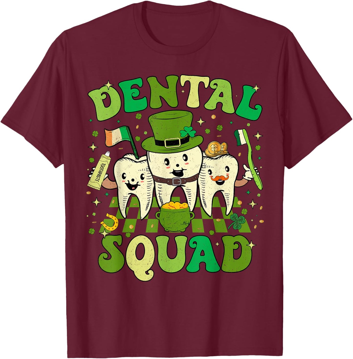 St Patrick Day Dental Squad Saint Paddys Teeth Irish Dentist T-Shirt - T-Shirt | Maroon