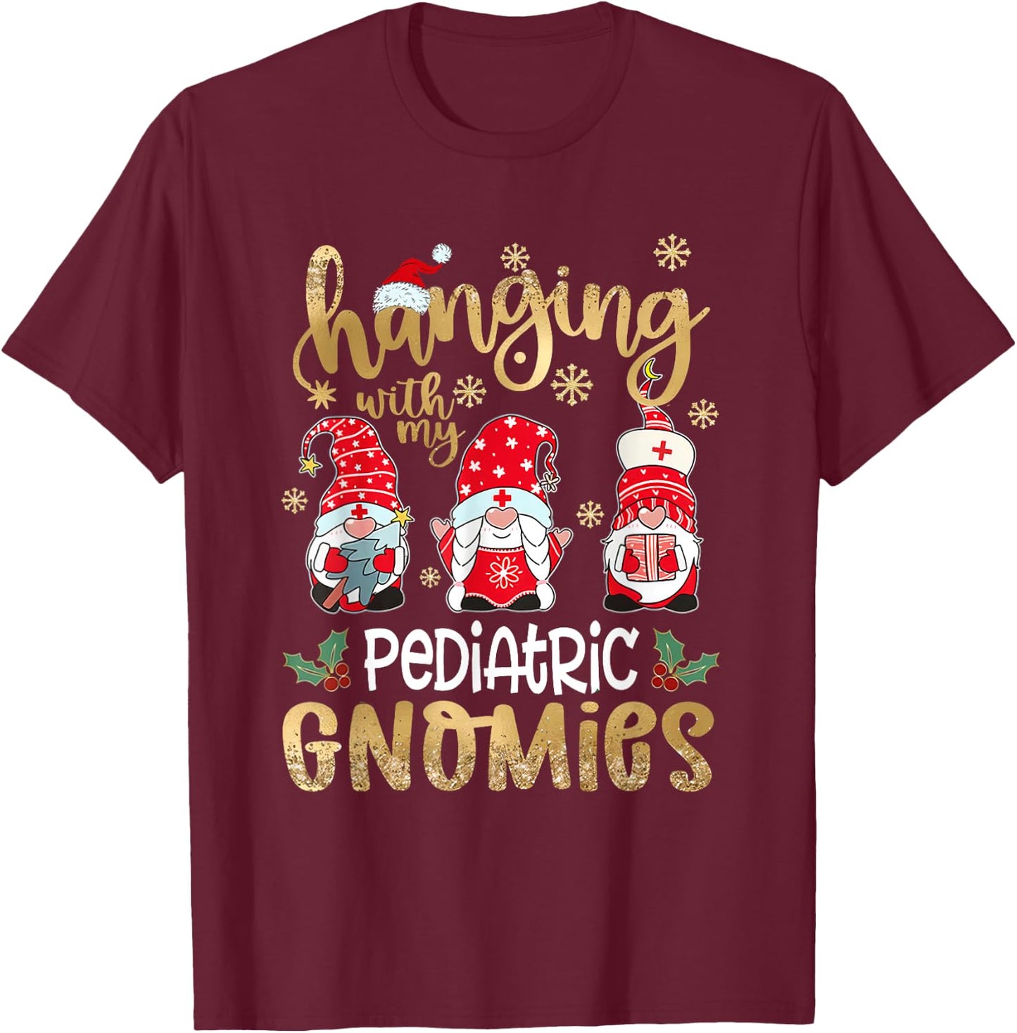 Hanging With My Pediatric Gnomies Nurse Christmas Santa Hat T-Shirt - T-Shirt | Maroon