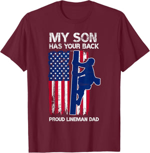 My Son Has Your Back Proud Lineman Dad Lineman Father T-Shirt - T-Shirt | Maroon