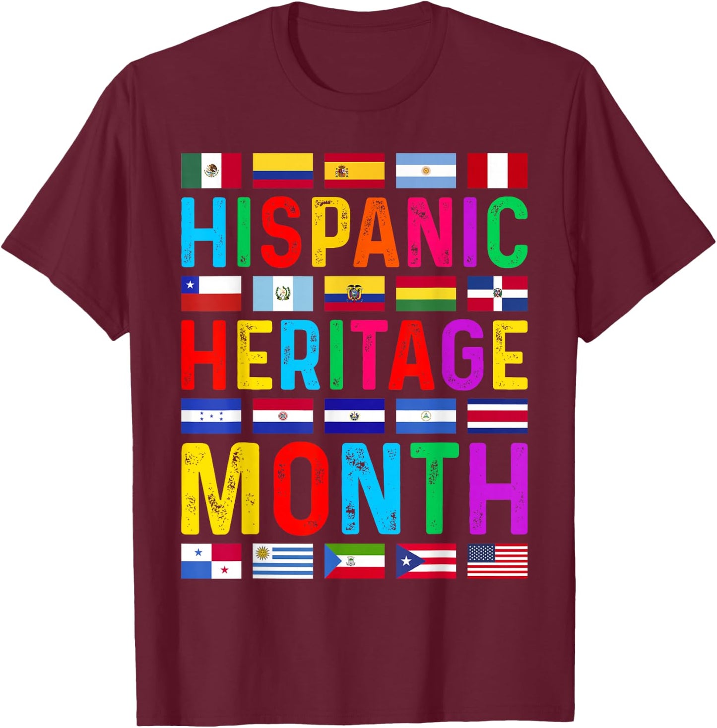 Hispanic Heritage Month National Latino Countries Flags T-Shirt - T-Shirt | Maroon
