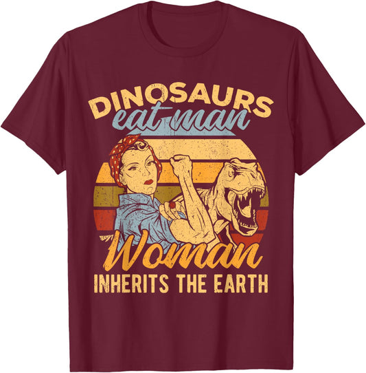 Dinosaurs eat man woman inherits the earth - hunt maid frill T-Shirt - T-Shirt | Maroon