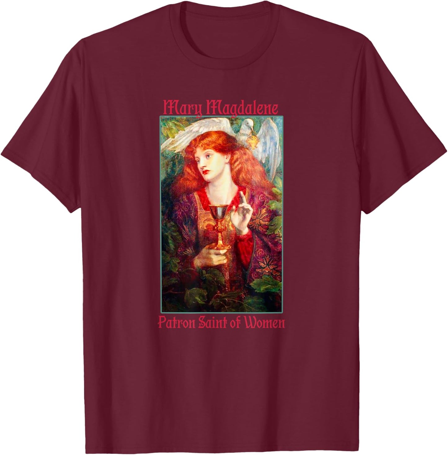 St. Mary Magdalene Patron Saint of Women Rosetti Painting T-Shirt - T-Shirt | Maroon
